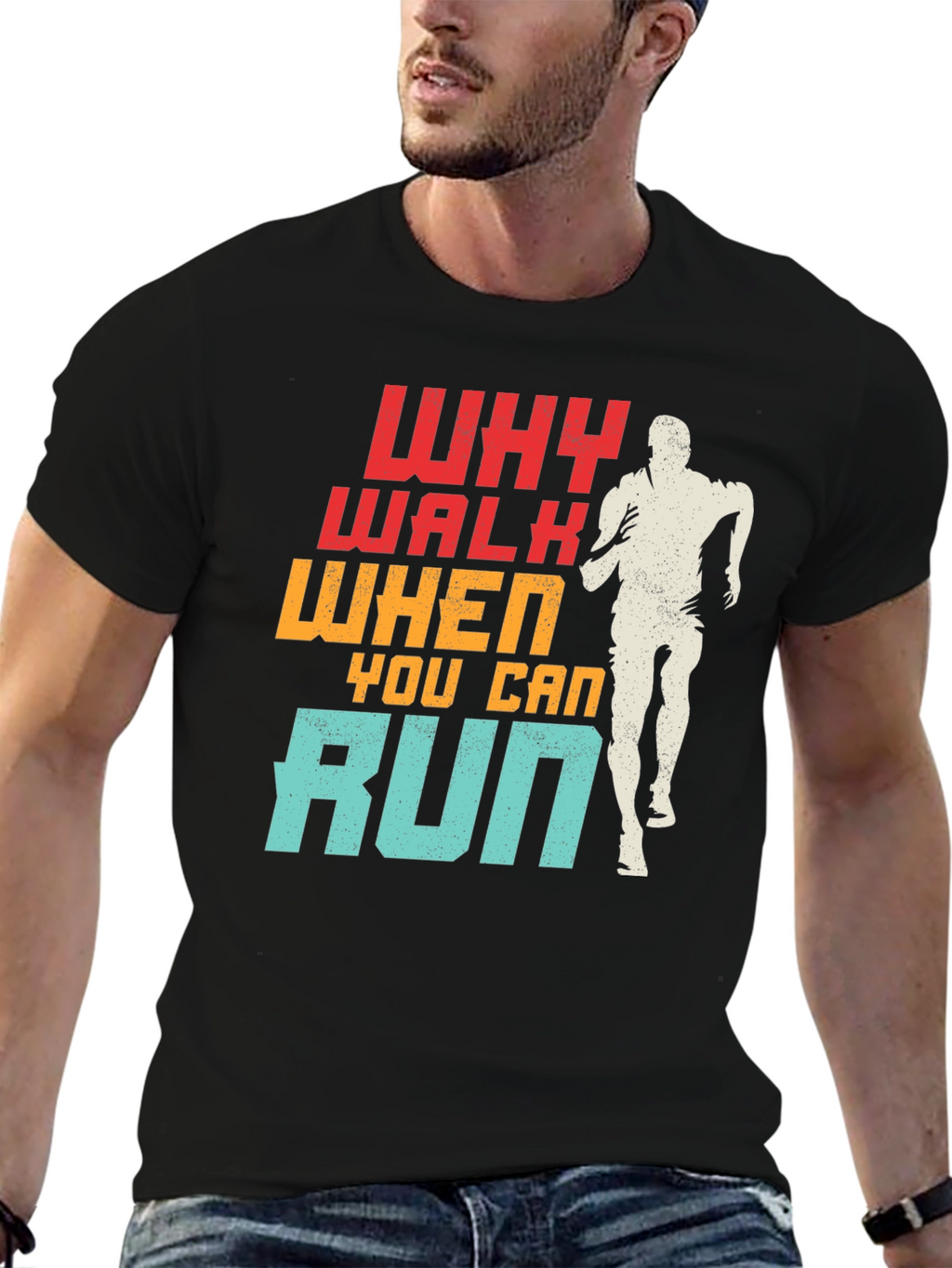 Why Walk When You Can Run T-Shirt