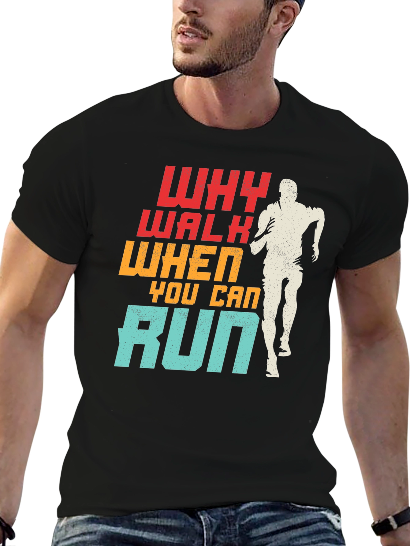 Why Walk When You Can Run T-Shirt