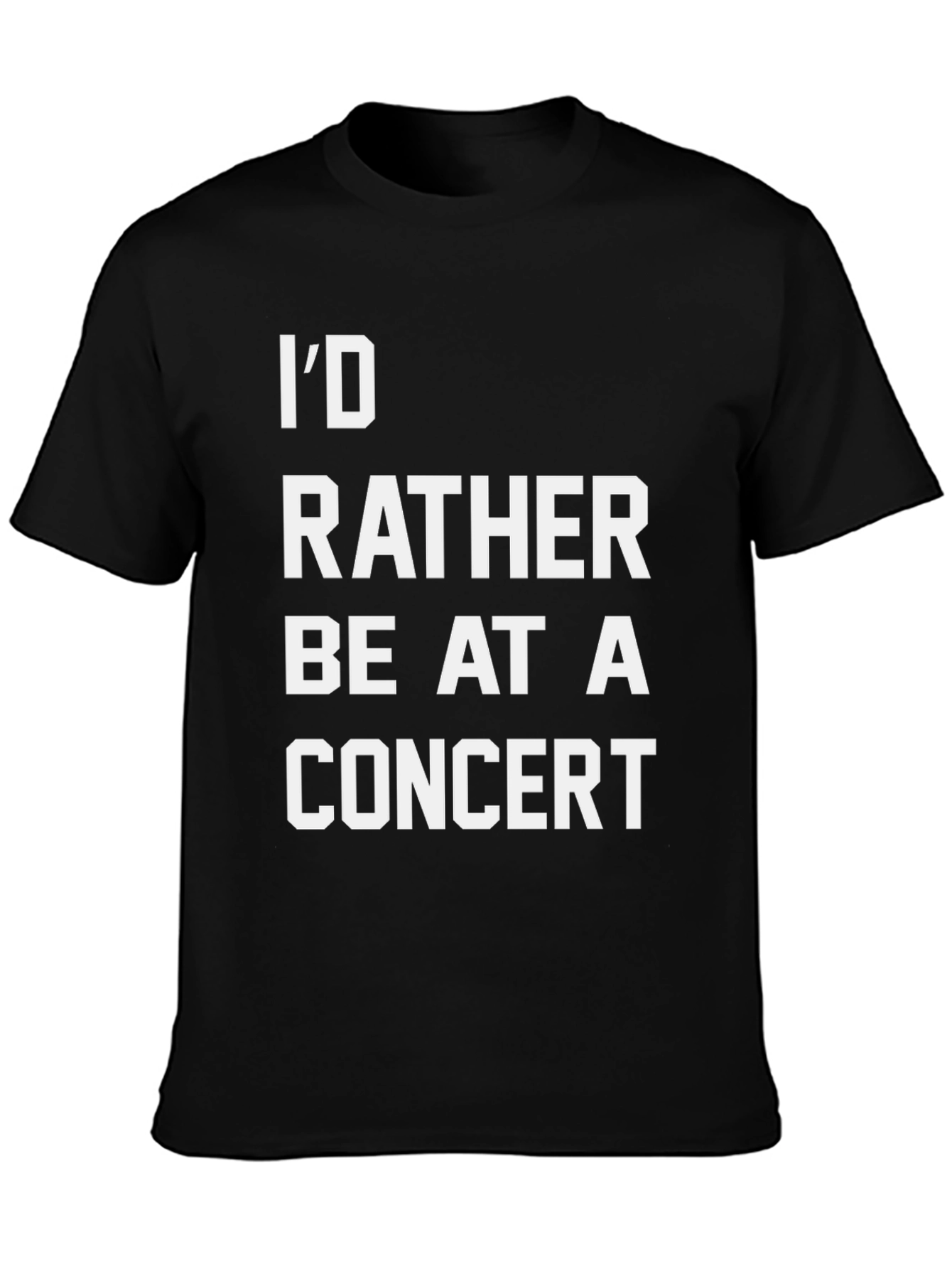 Concert Lover T-Shirt - Id Rather Be At A Concert