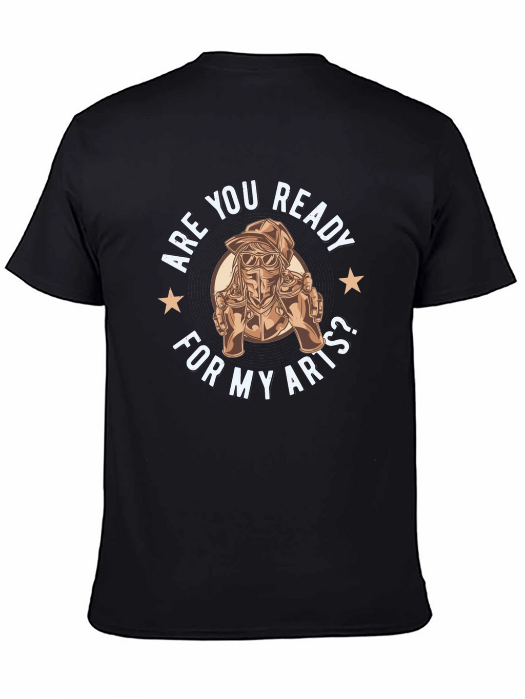 Are You Ready For My Arts? T-Shirt
