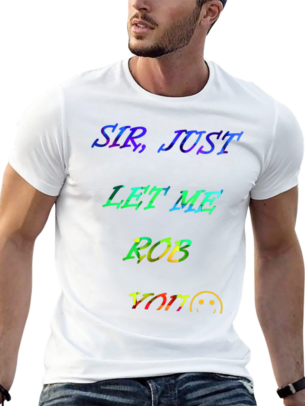 Sir Just Let Me Rob You Graphic T-Shirt