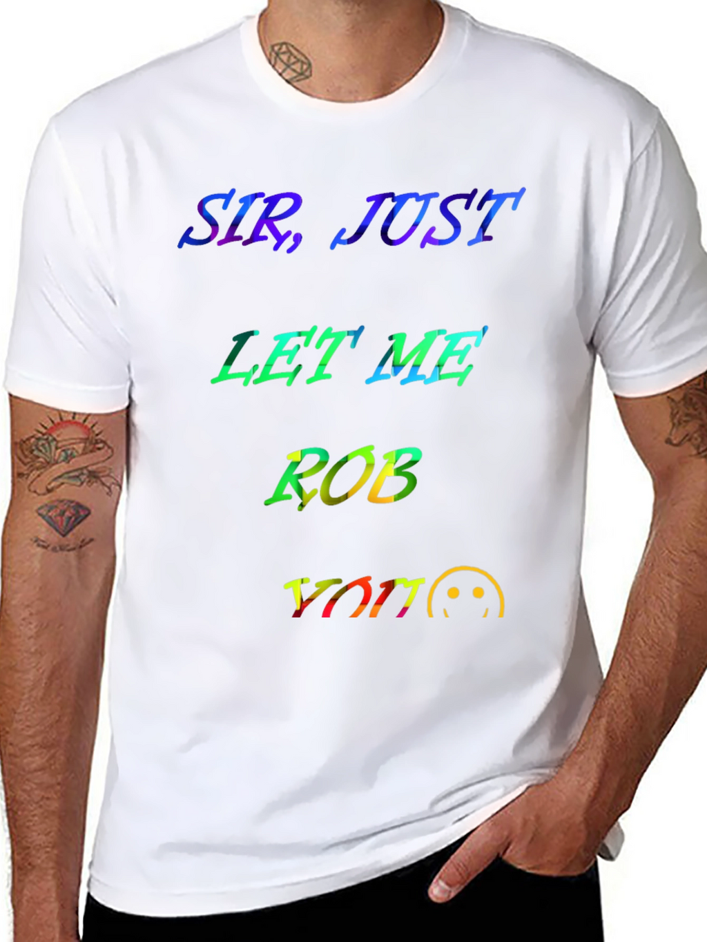 Sir Just Let Me Rob You Graphic T-Shirt
