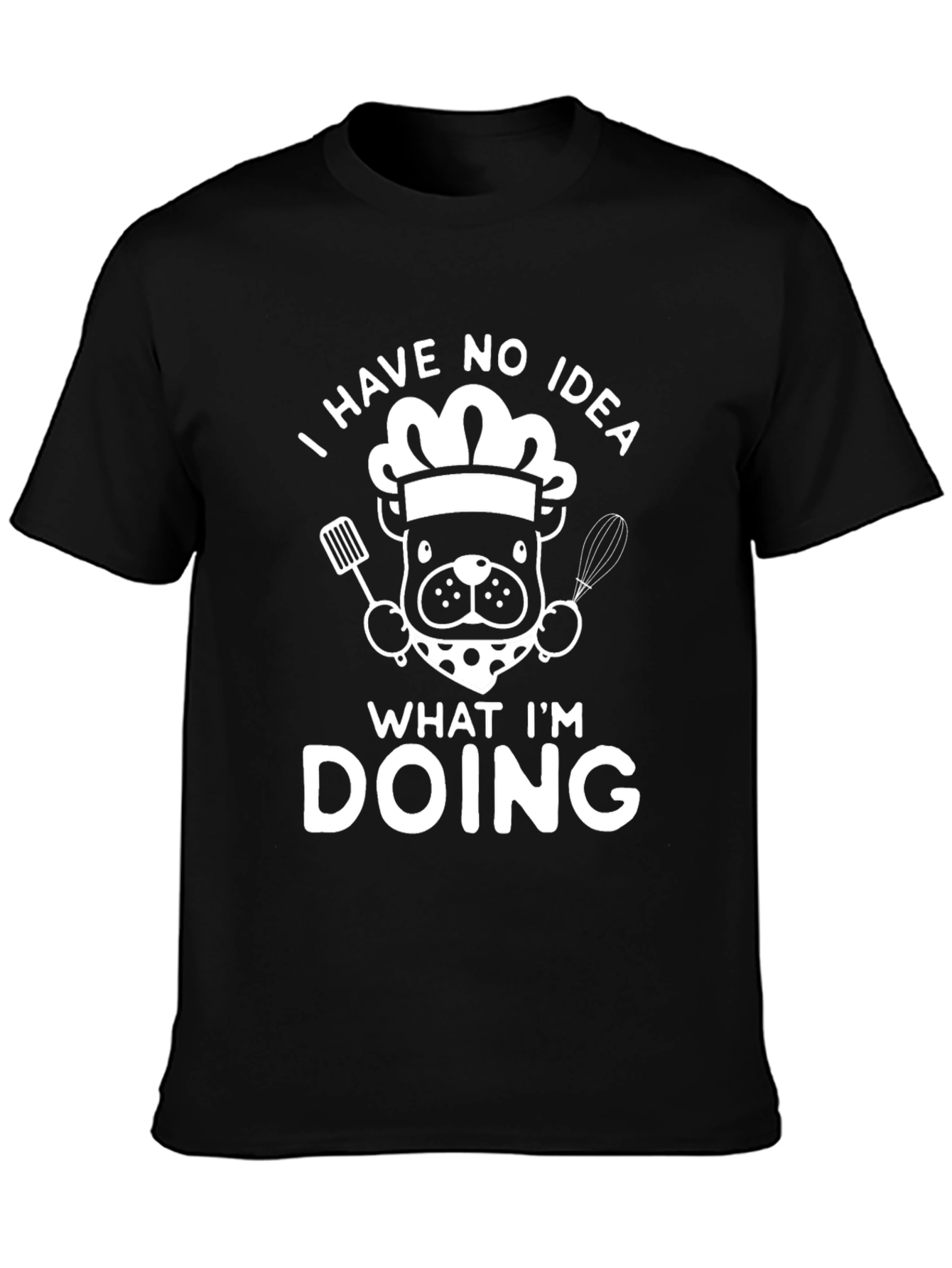 Funny I Have No Idea Chef Dog T-Shirt