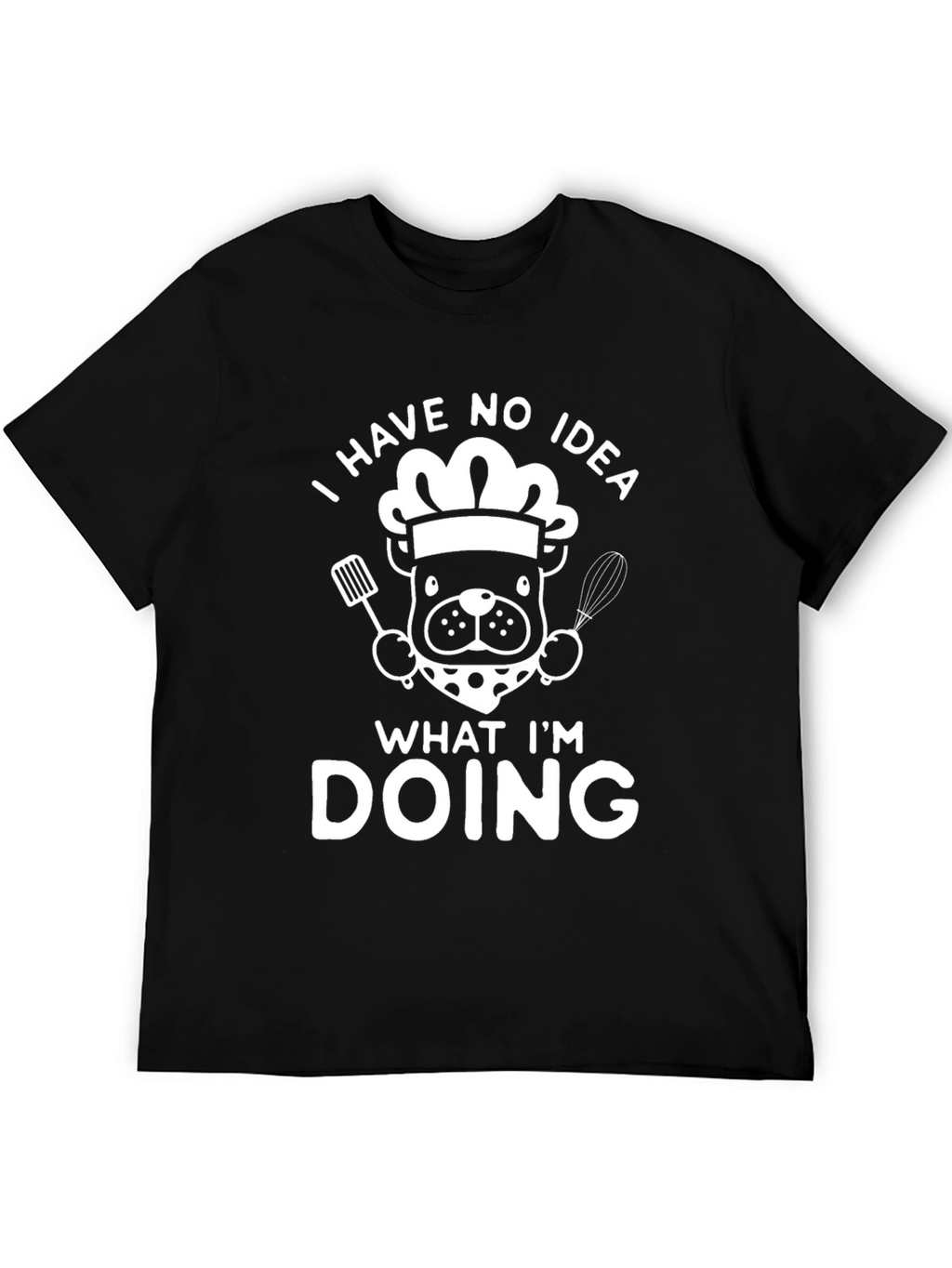 Funny I Have No Idea Chef Dog T-Shirt