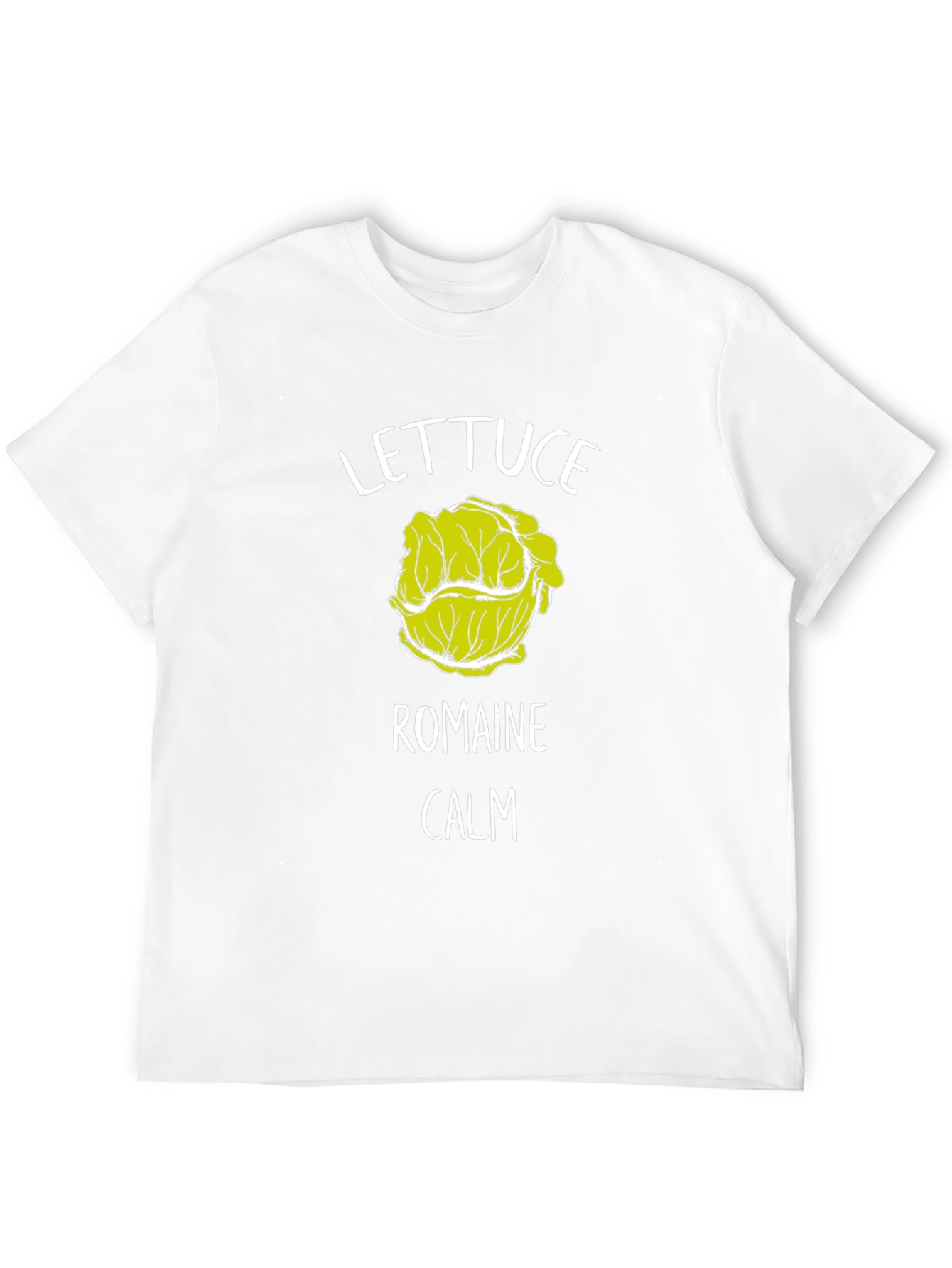 Lettuce Romaine Calm T-Shirt Funny Graphic Tee