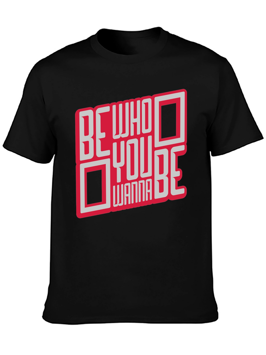 Be Who You Wanna Be Graphic T-Shirt