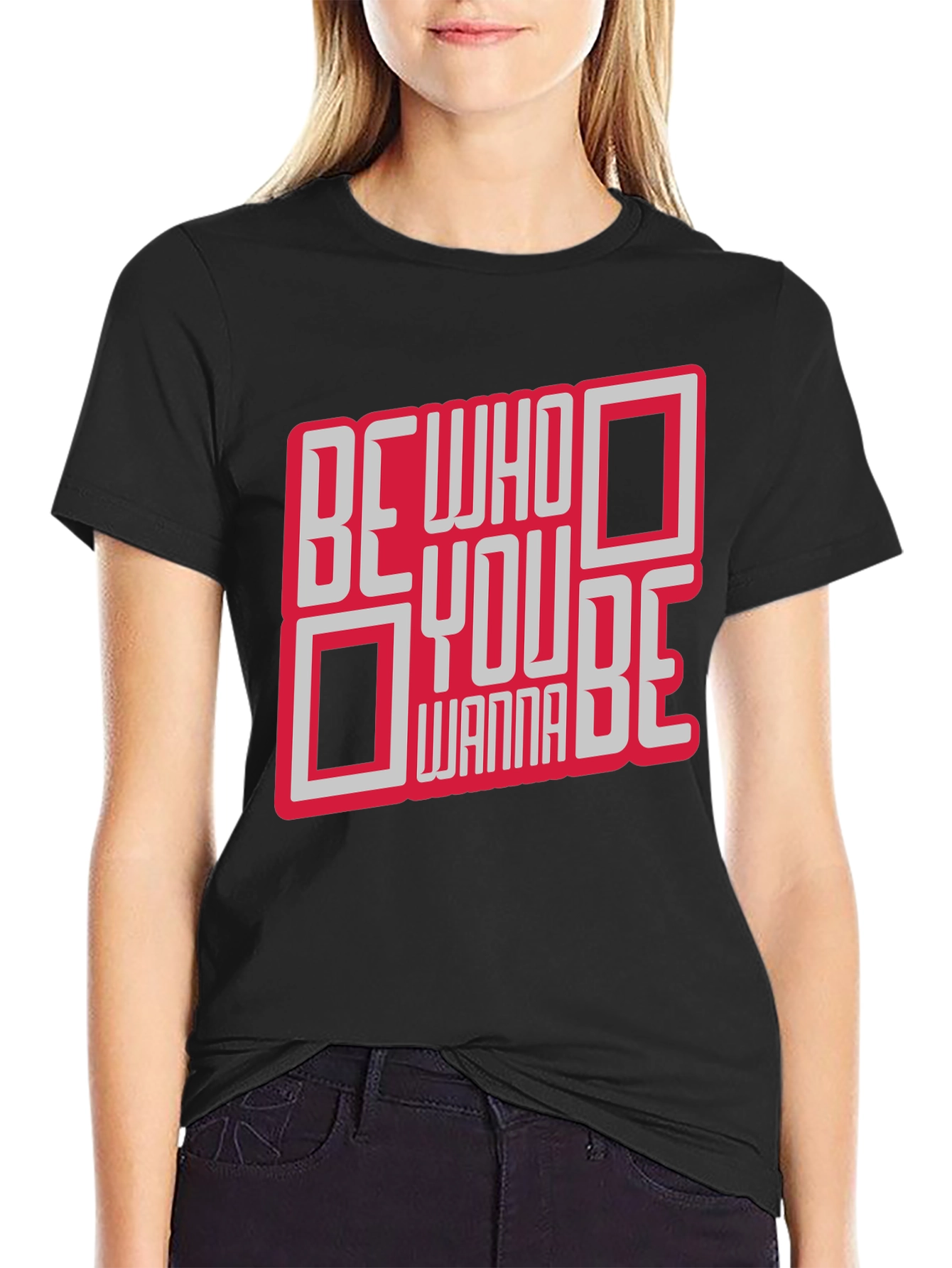 Be Who You Wanna Be Graphic T-Shirt