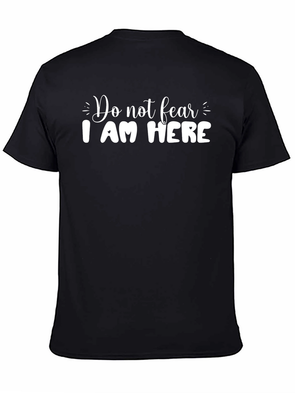 Do Not Fear I Am Here Black Tee