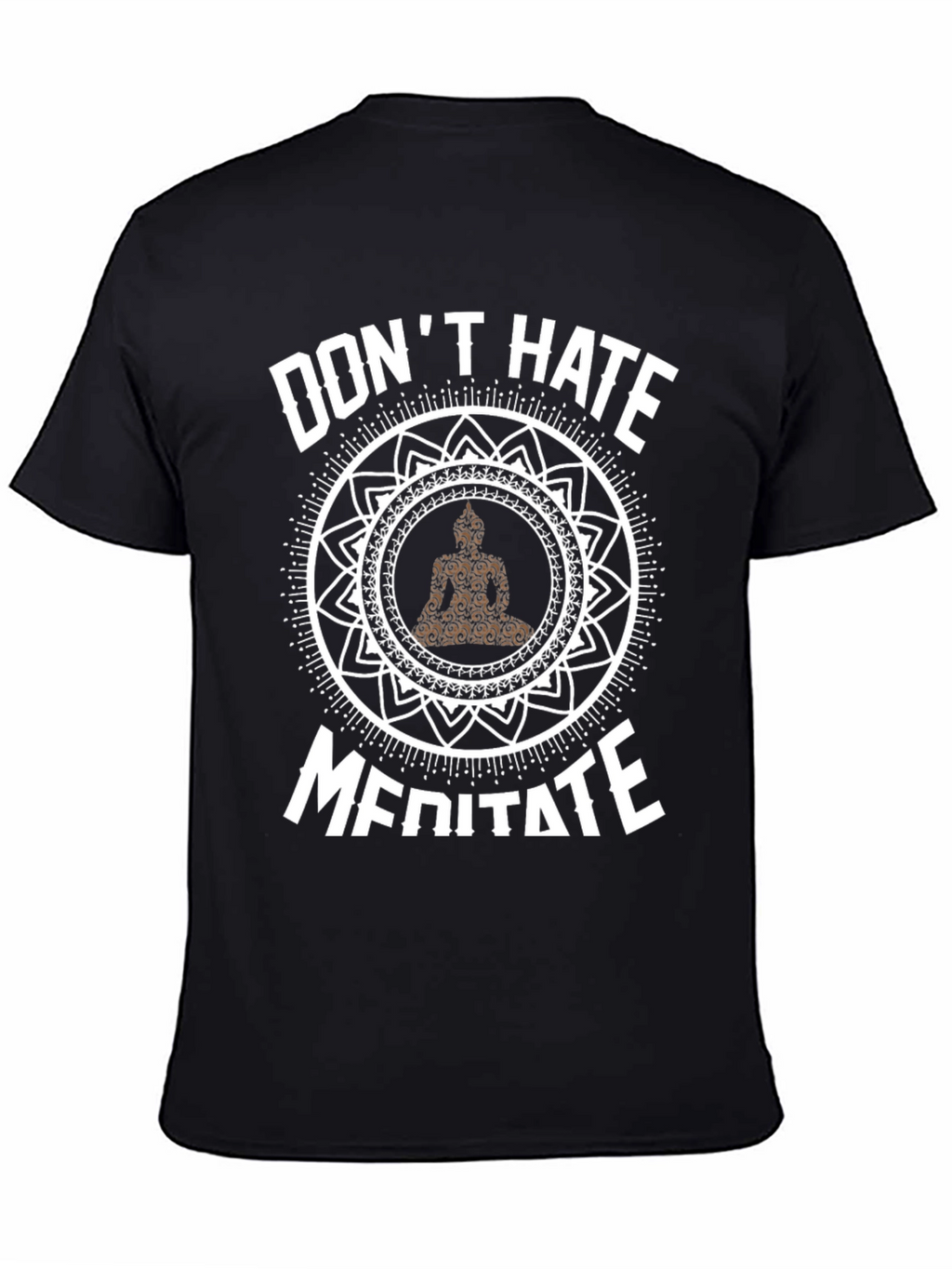 Dont Hate Meditate T-Shirt