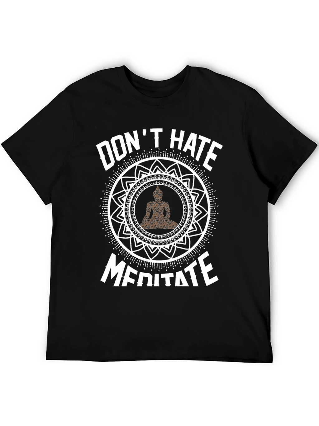 Dont Hate Meditate T-Shirt