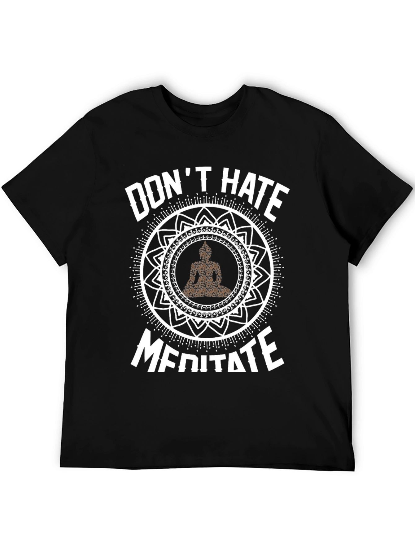 Dont Hate Meditate T-Shirt