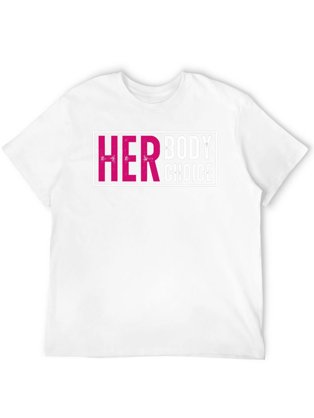 Her Body Choice T-Shirt - Pro Choice Tee