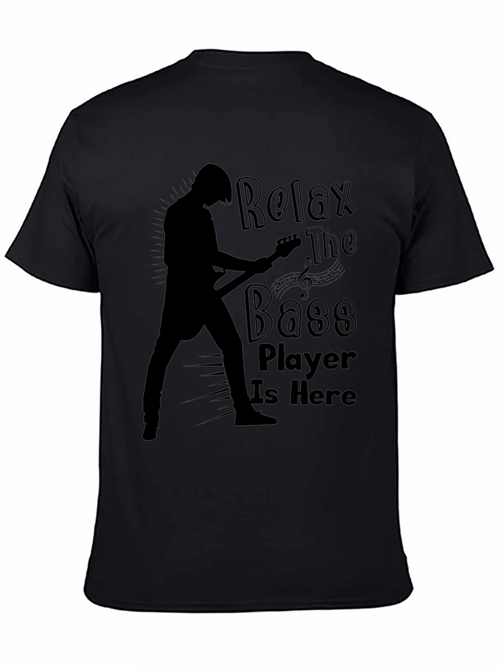 Relax The Bass Player Is Here Black Graphic T-Shirt