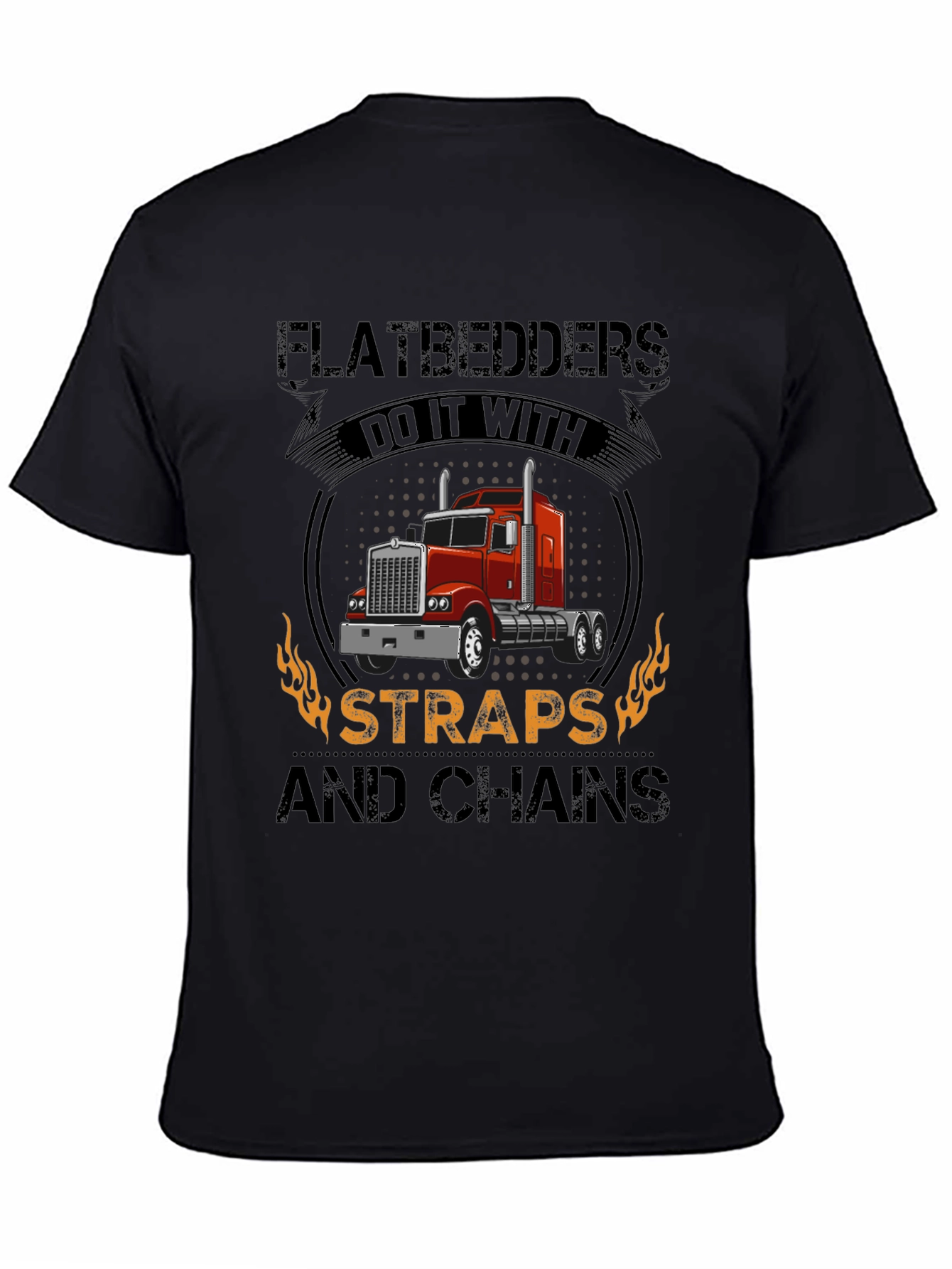 Flatbedders Do It With Straps and Chains T-Shirt
