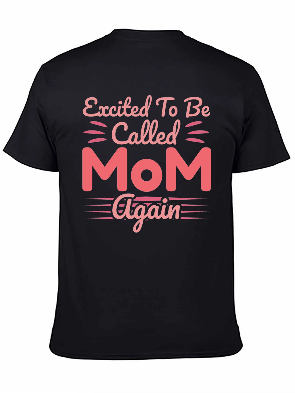 Excited To Be Called Mom Again T-Shirt