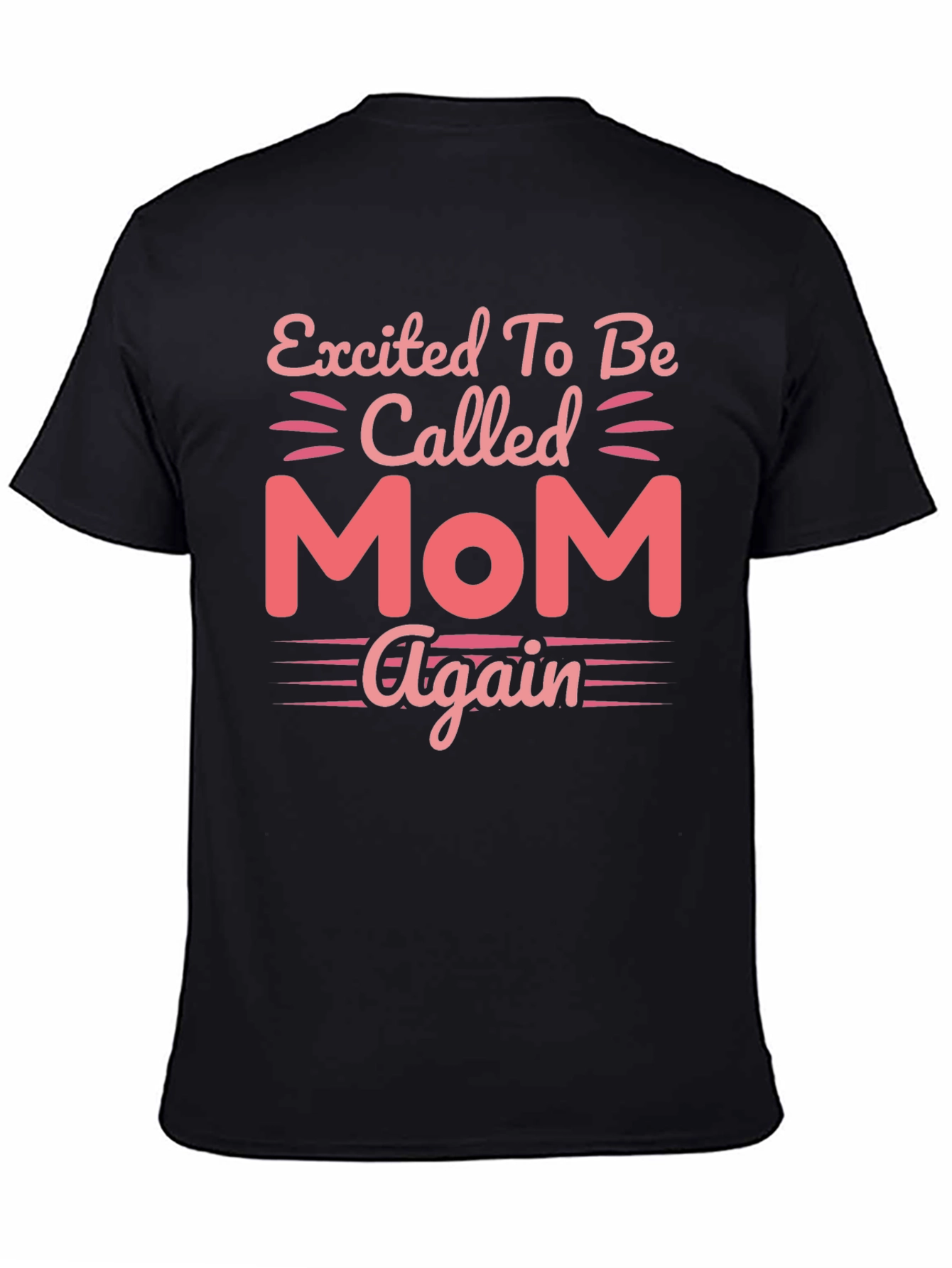 Excited To Be Called Mom Again T-Shirt