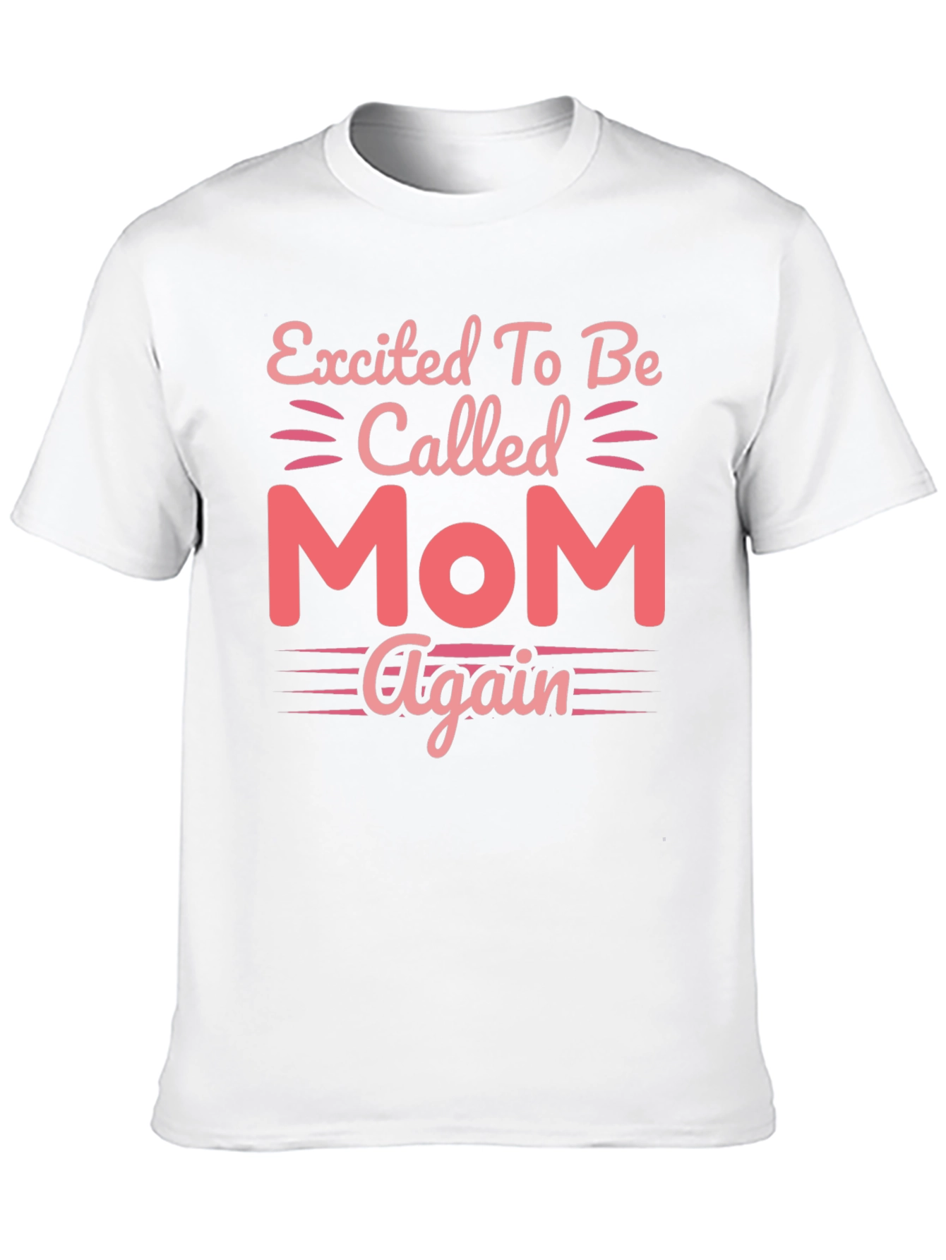 Excited To Be Called Mom Again T-Shirt