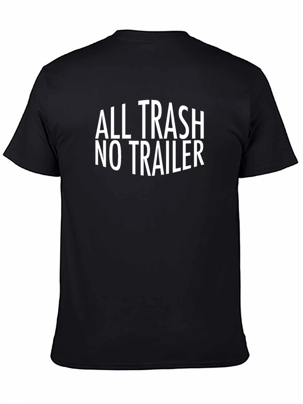 All Trash No Trailer Graphic T-Shirt