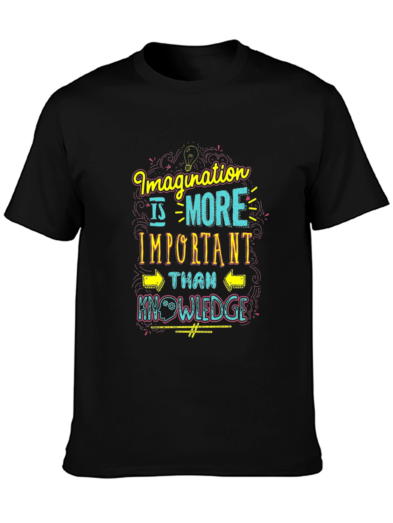 Imagination is More Important Than Knowledge T-Shirt
