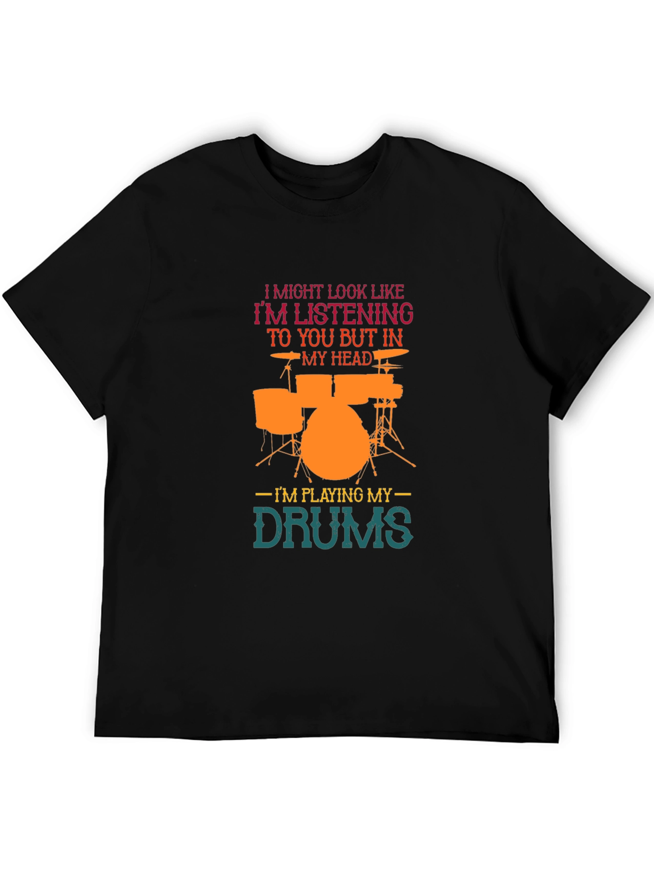 Drummer T-Shirt: Im Playing My Drums