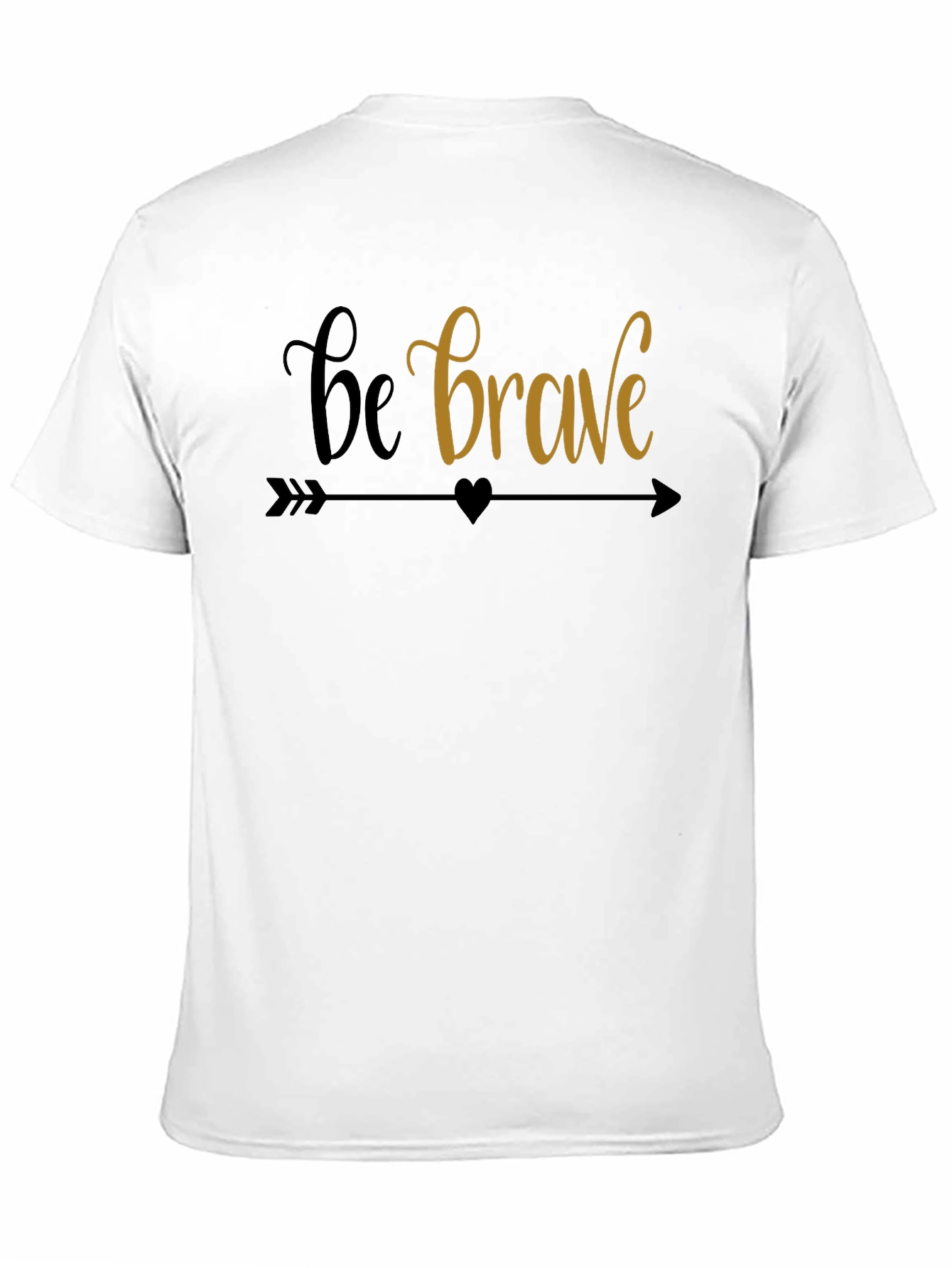 Be Brave Graphic Tee - Motivational T-Shirt