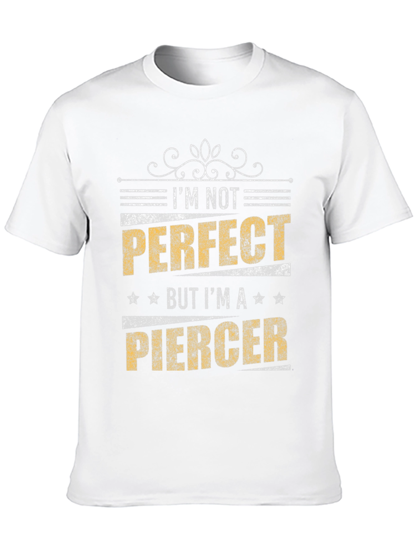 Im Not Perfect But Im A Piercer Graphic T-Shirt