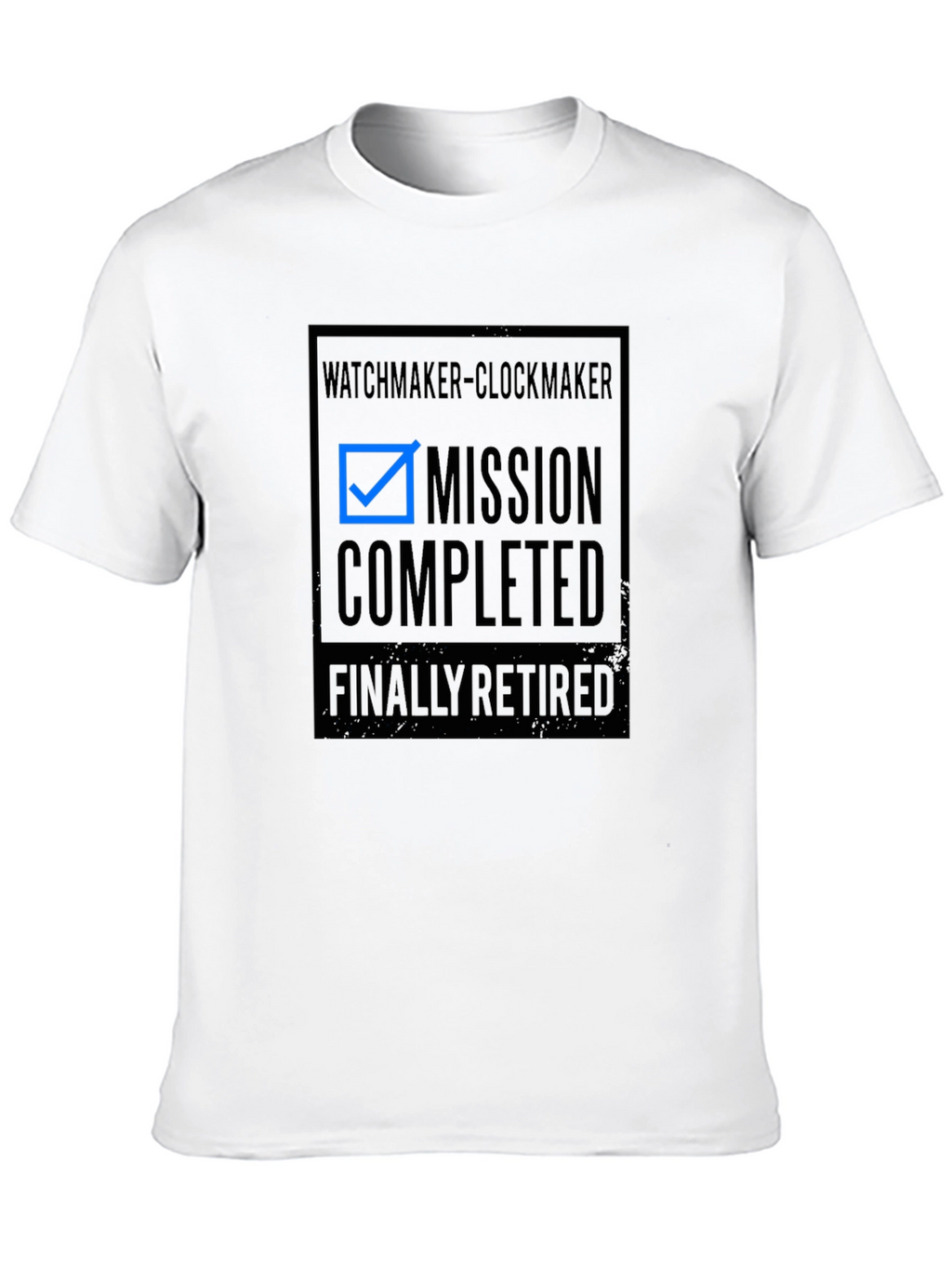 Retired Watchmaker Clockmaker Mission Completed T-Shirt