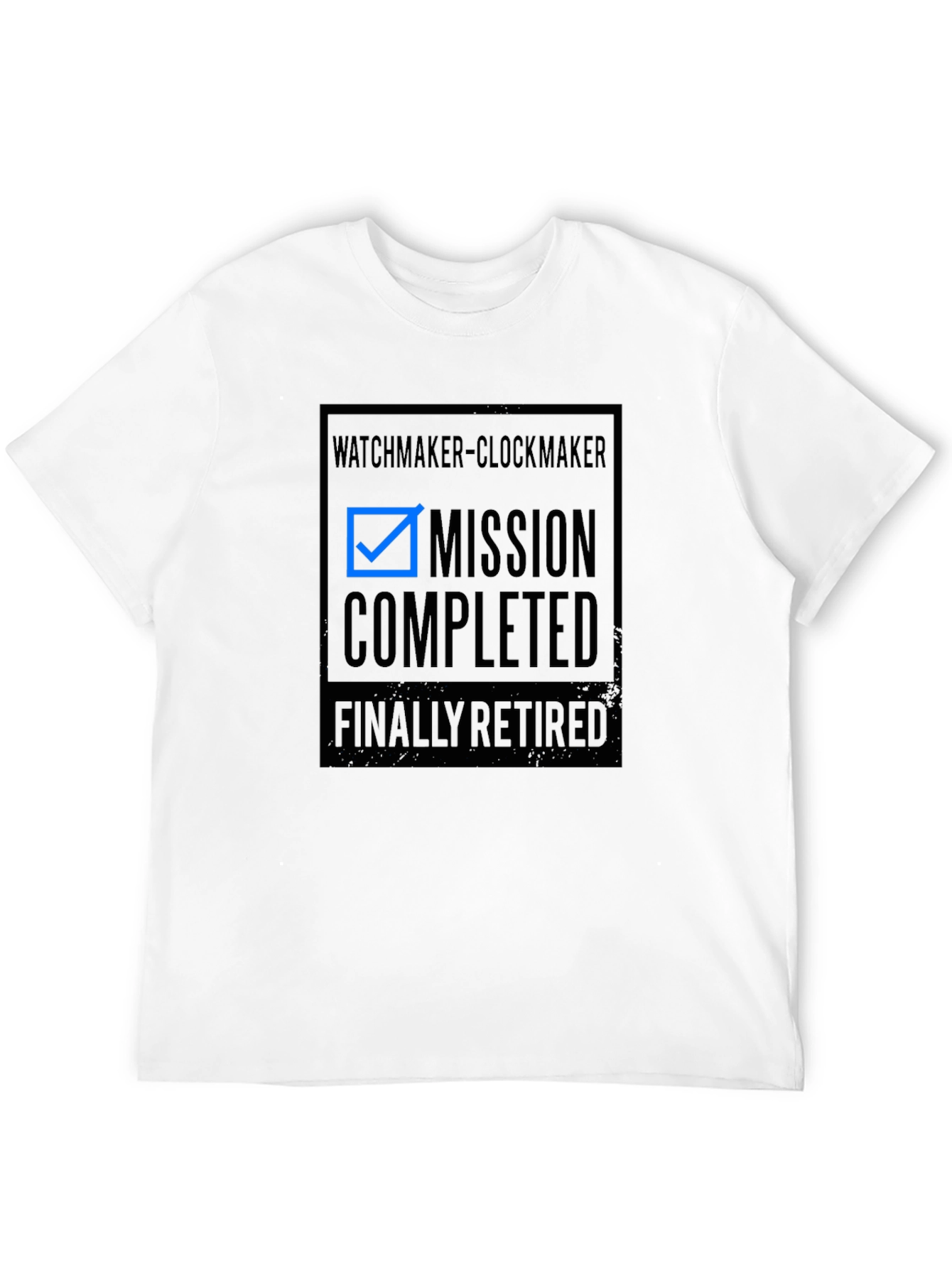 Retired Watchmaker Clockmaker Mission Completed T-Shirt