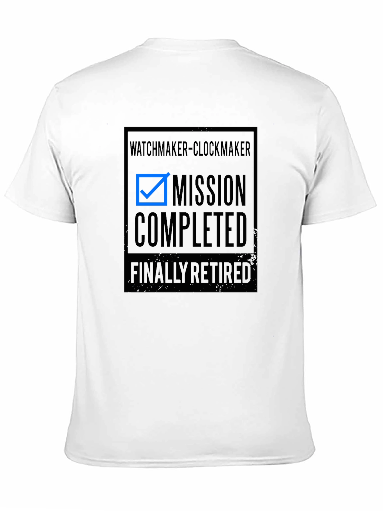 Retired Watchmaker Clockmaker Mission Completed T-Shirt