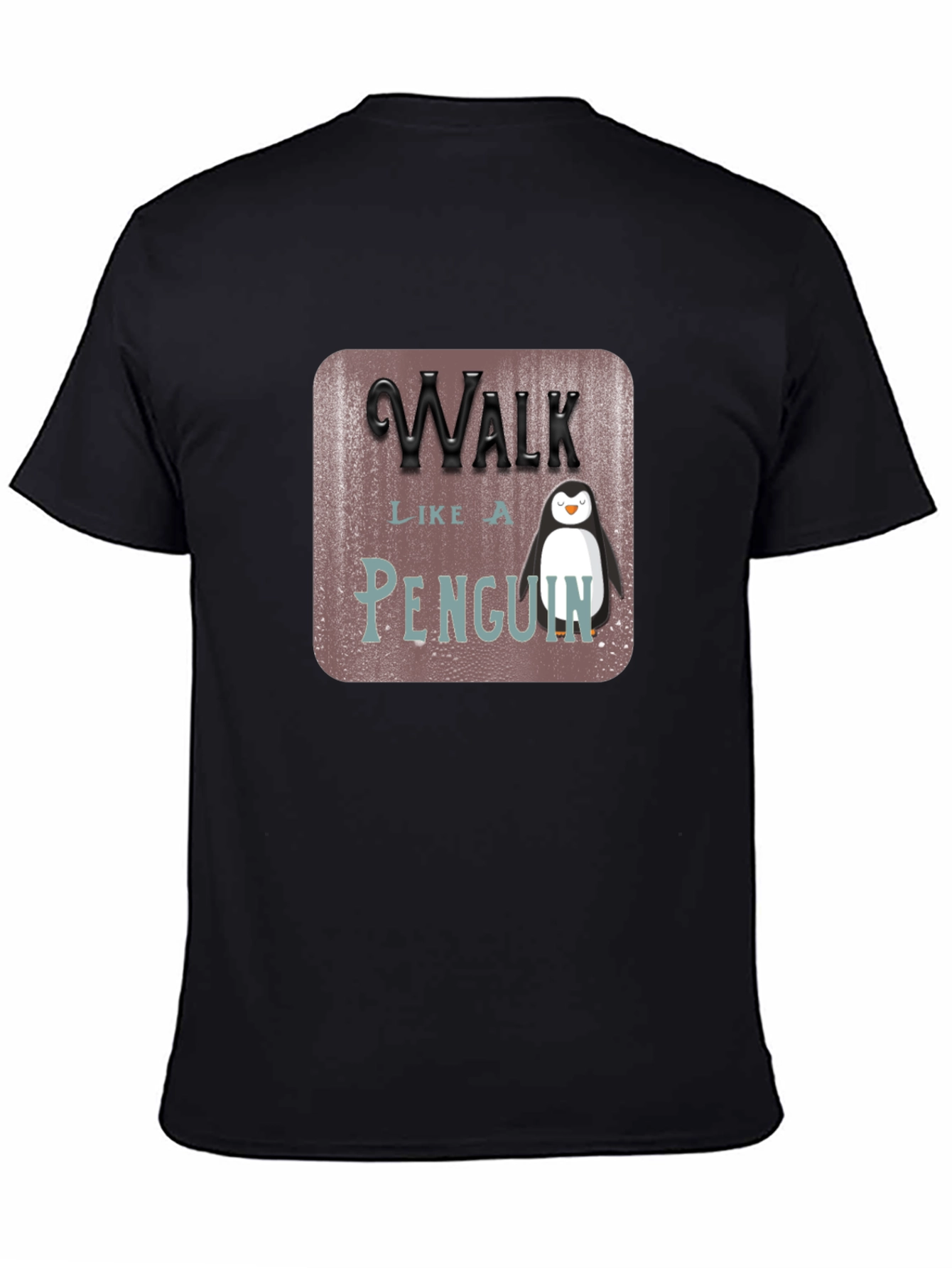 Walk Like a Penguin T-Shirt