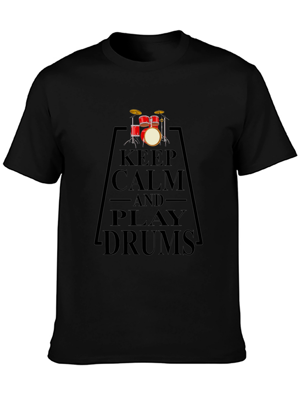 Keep Calm and Play Drums Black T-Shirt