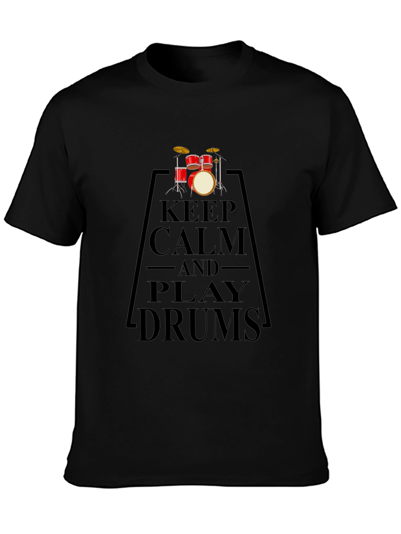 Keep Calm and Play Drums Black T-Shirt