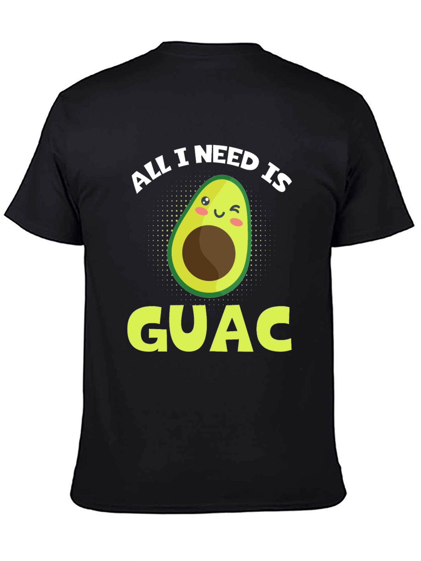 All I Need Is Guac Funny Avocado Graphic T-Shirt