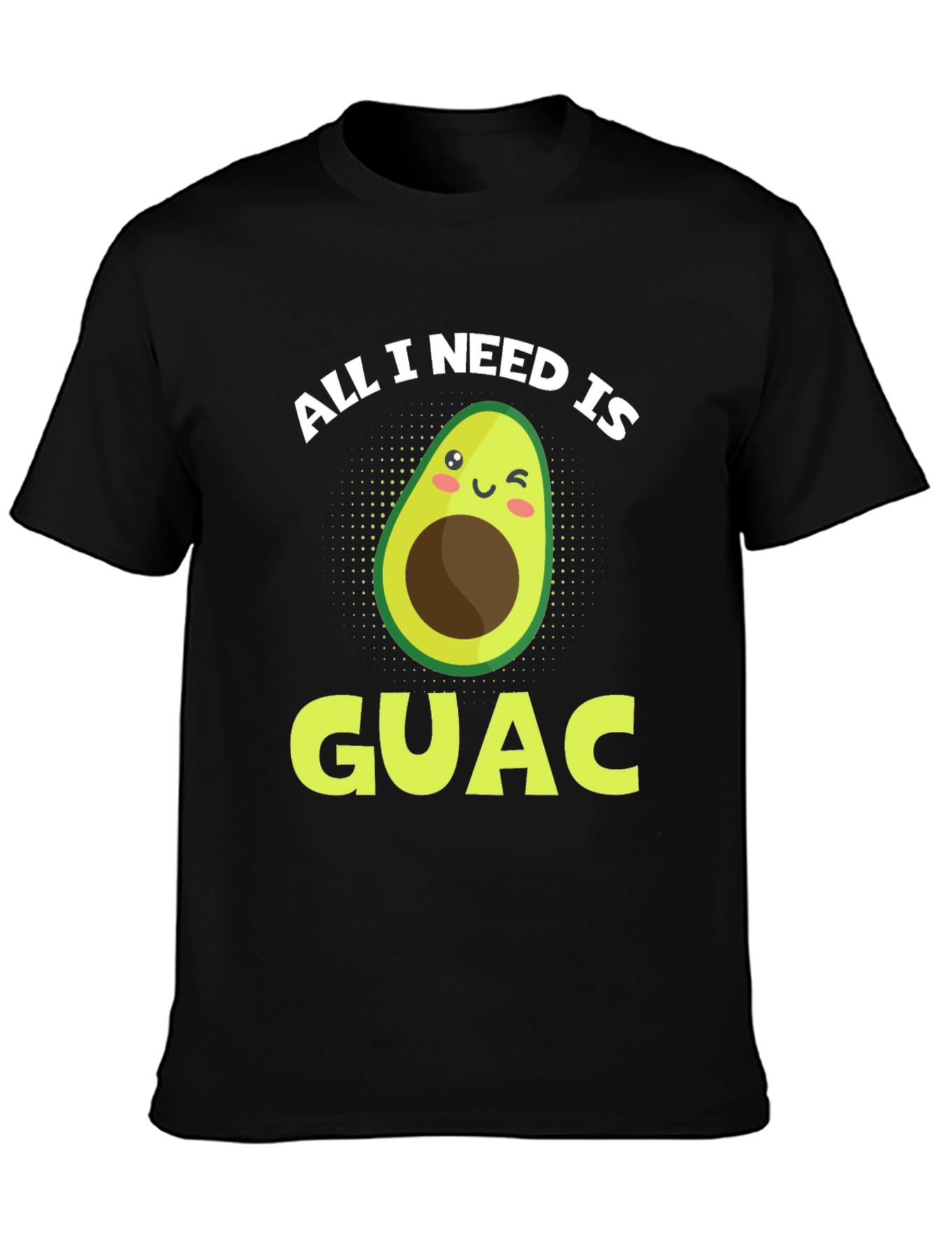 All I Need Is Guac Funny Avocado Graphic T-Shirt