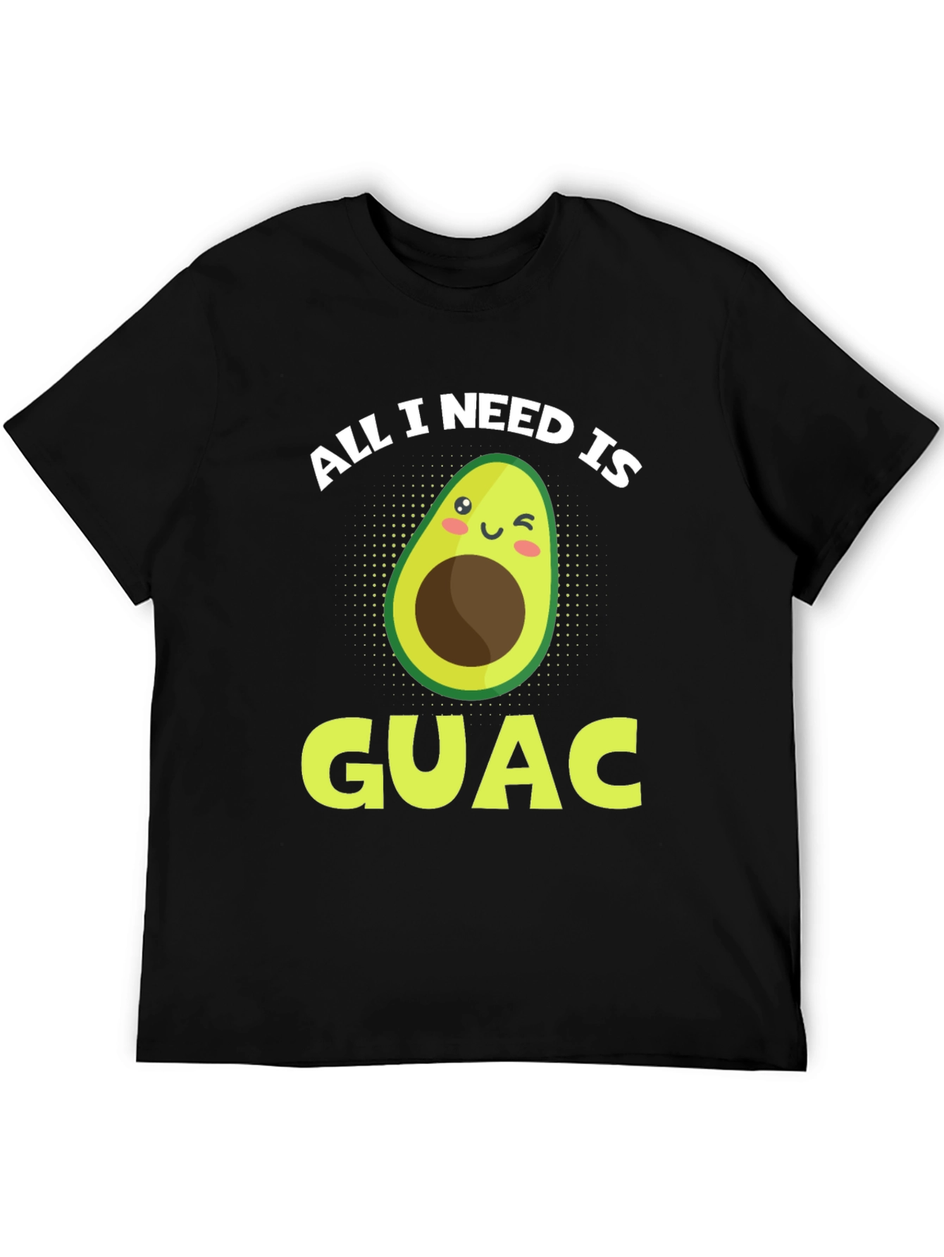 All I Need Is Guac Funny Avocado Graphic T-Shirt