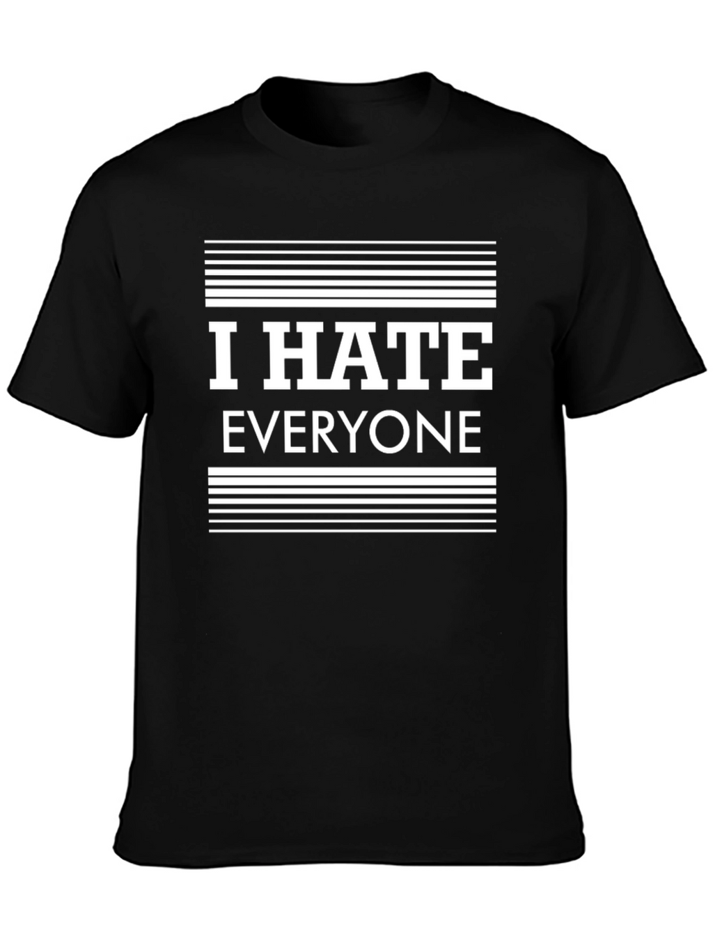 I HATE EVERYONE Graphic Print Black T-Shirt