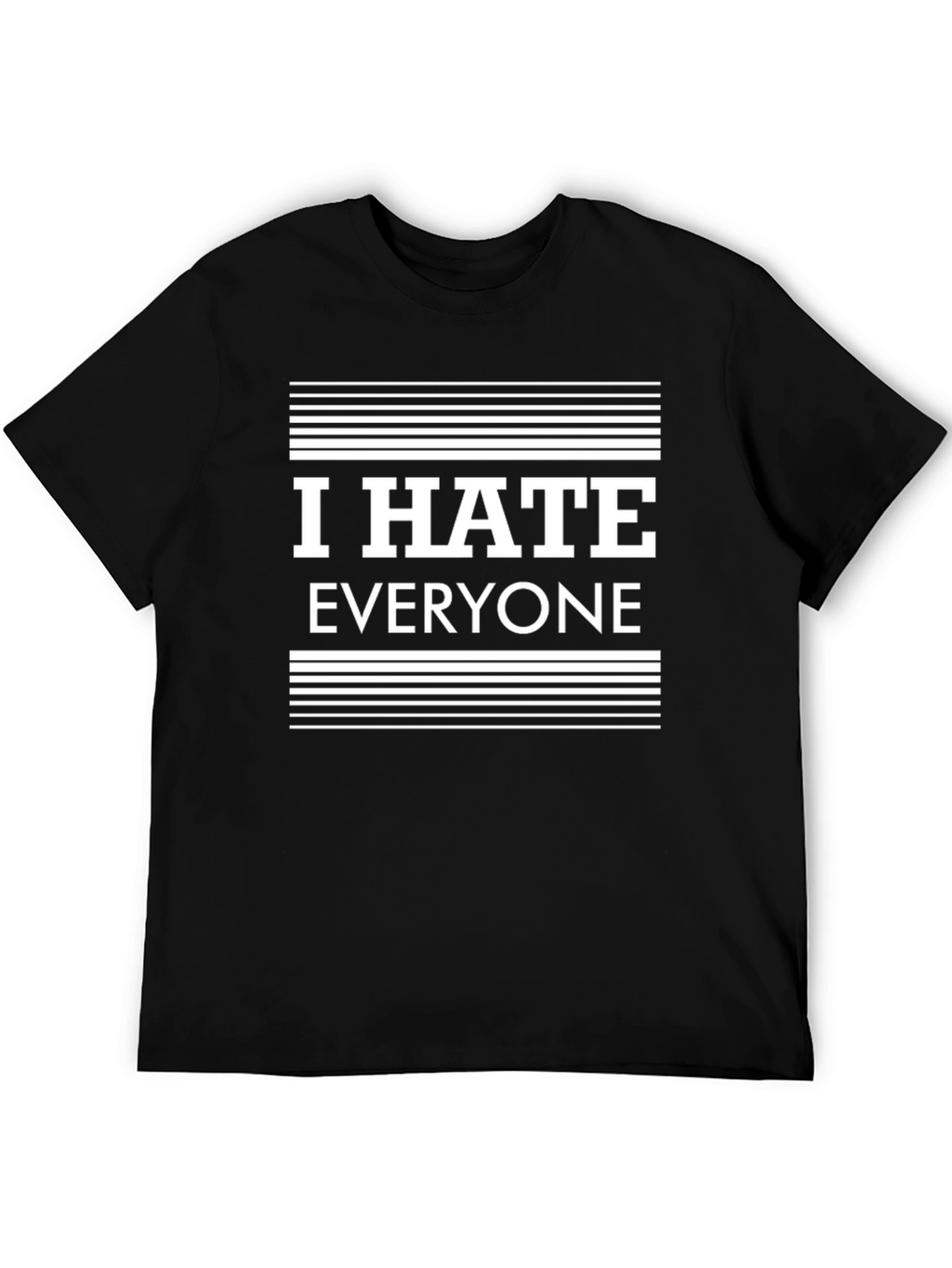 I HATE EVERYONE Graphic Print Black T-Shirt