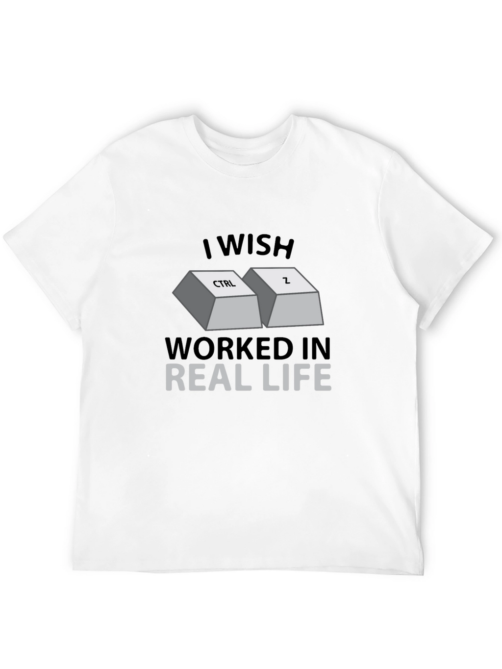 Ctrl + Z  T-Shirt - Undo in Real Life!