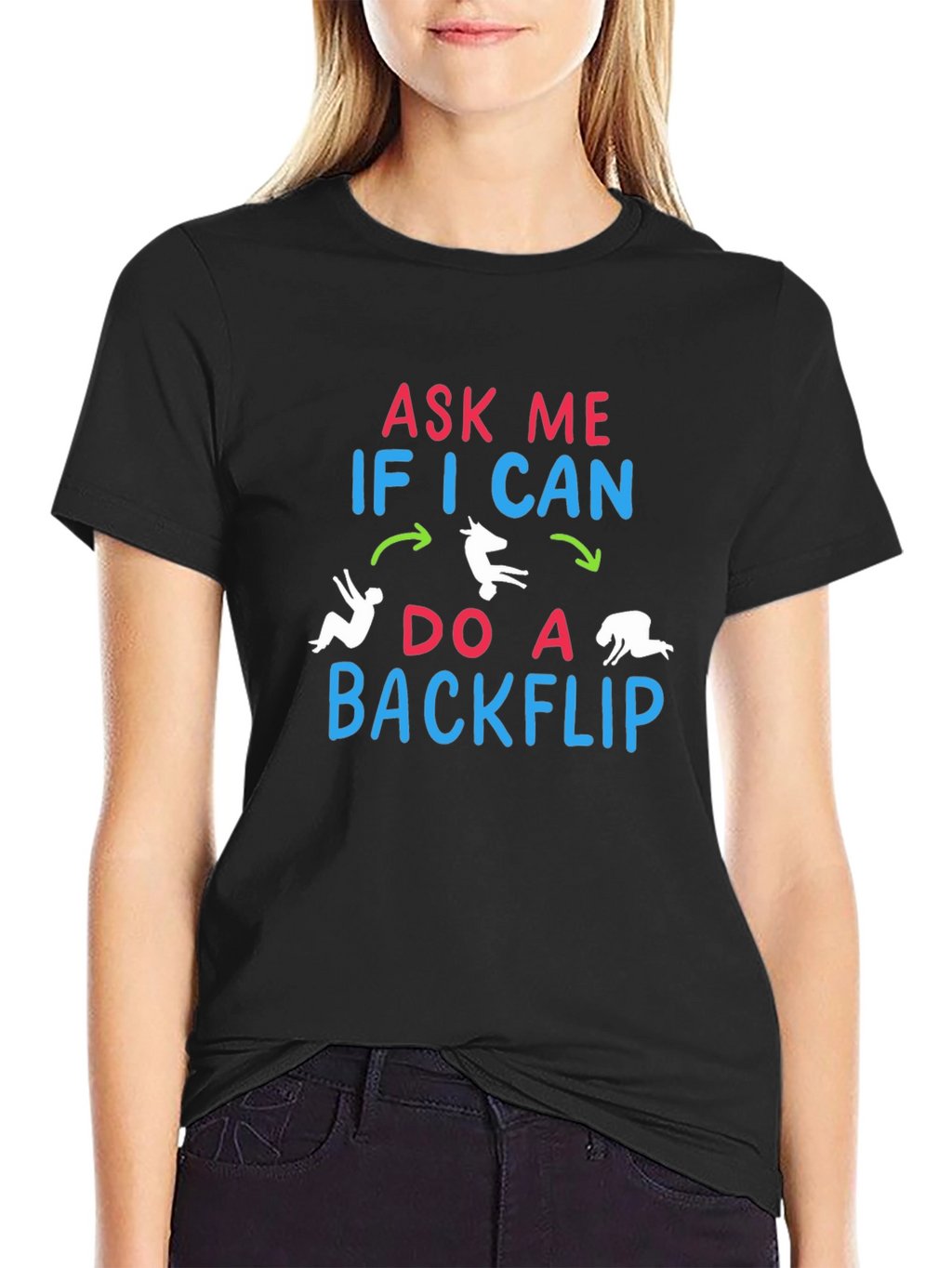 Ask Me If I Can Do A Backflip T-Shirt
