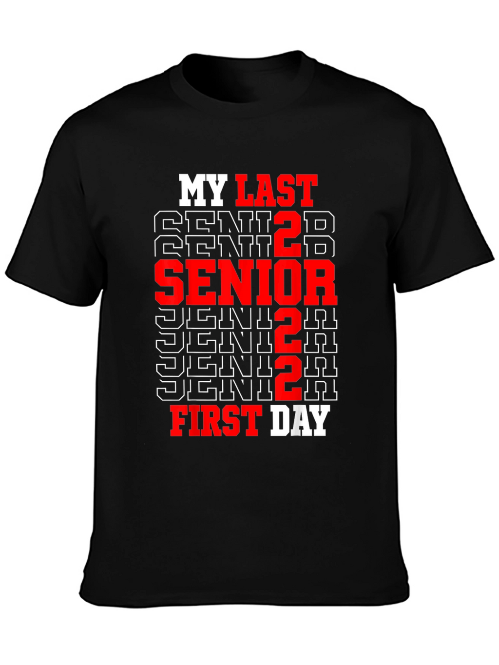 Senior 2022 Last First Day T-Shirt