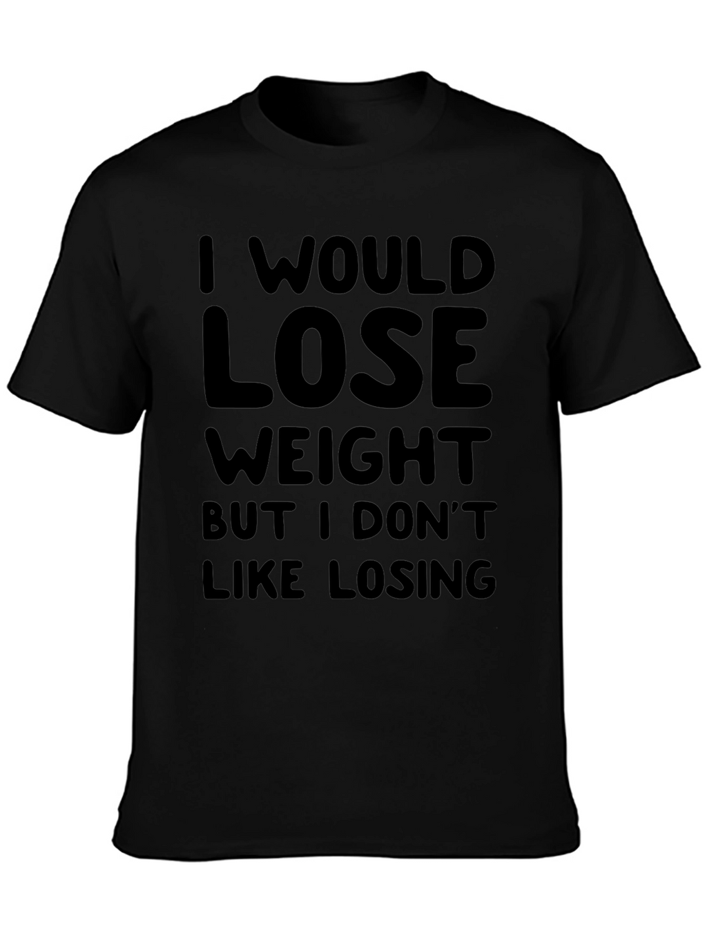 Funny Weight Loss Tee - I Dont Like Losing