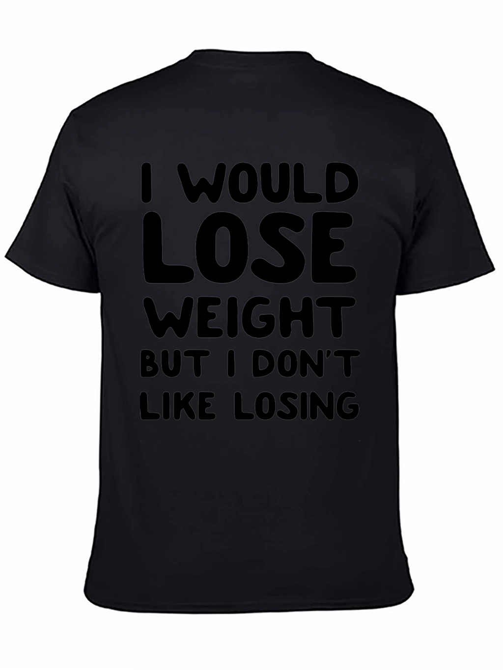 Funny Weight Loss Tee - I Dont Like Losing