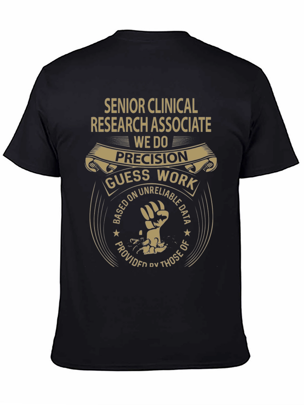 Senior Clinical Research Associate Precision T-Shirt