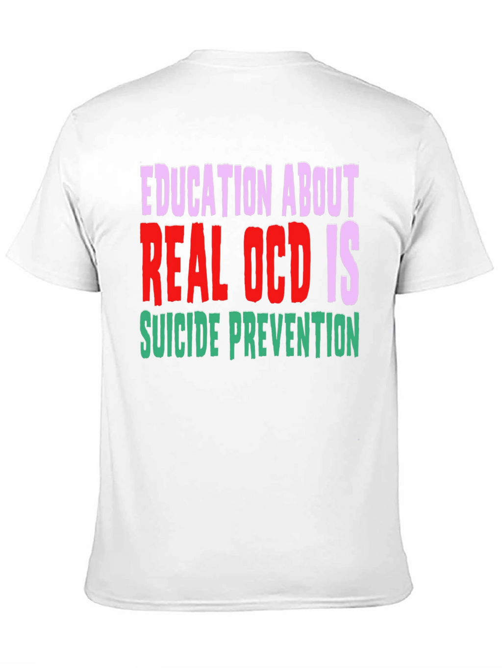 Education About Real OCD Is Suicide Prevention T-Shirt