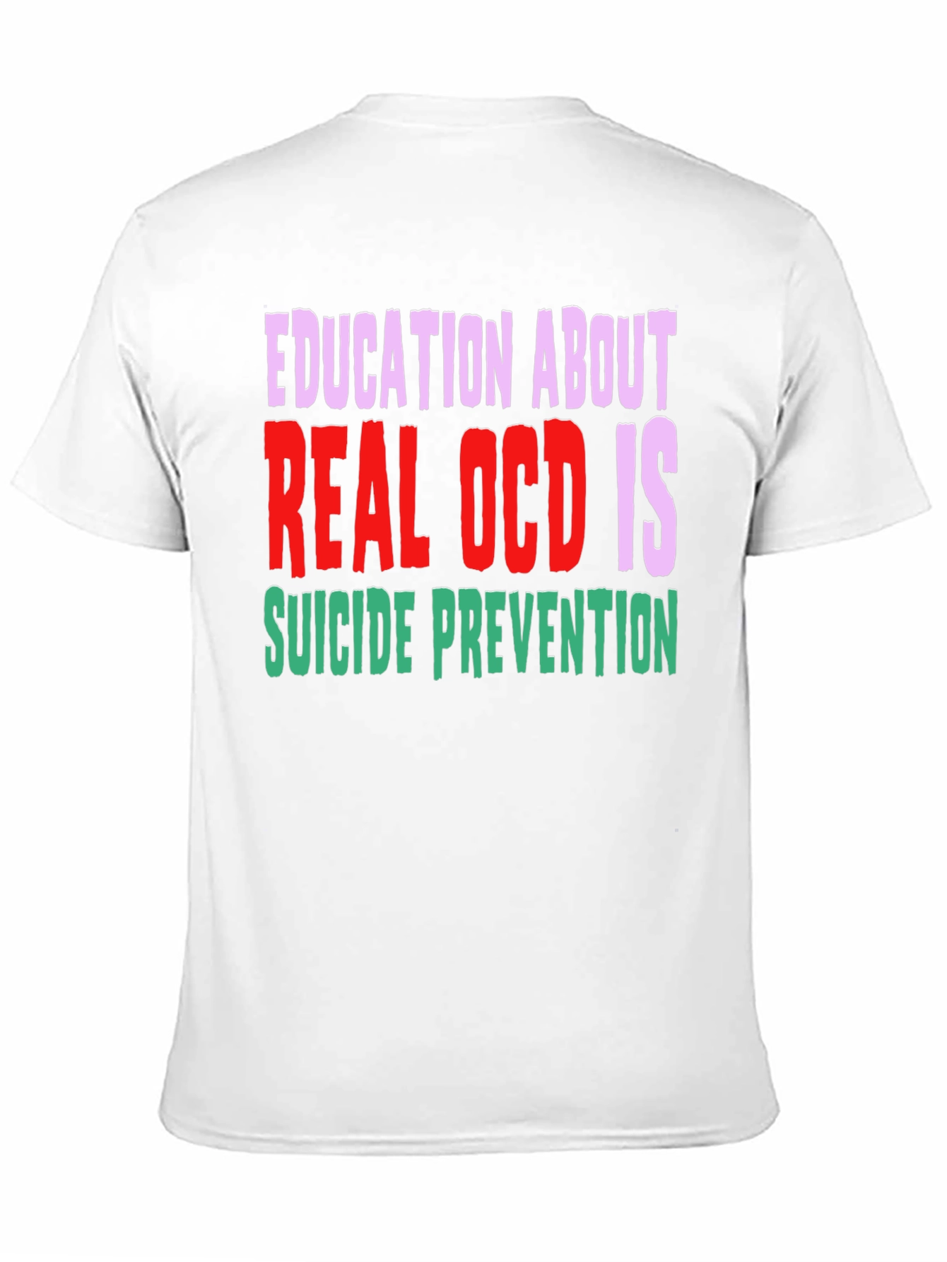 Education About Real OCD Is Suicide Prevention T-Shirt