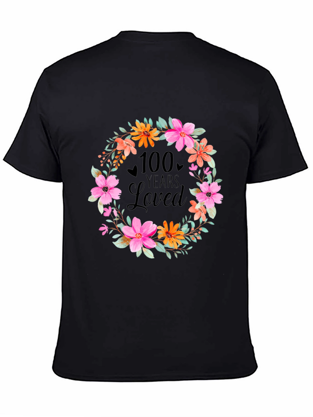 100 Years Loved Floral Wreath T-Shirt