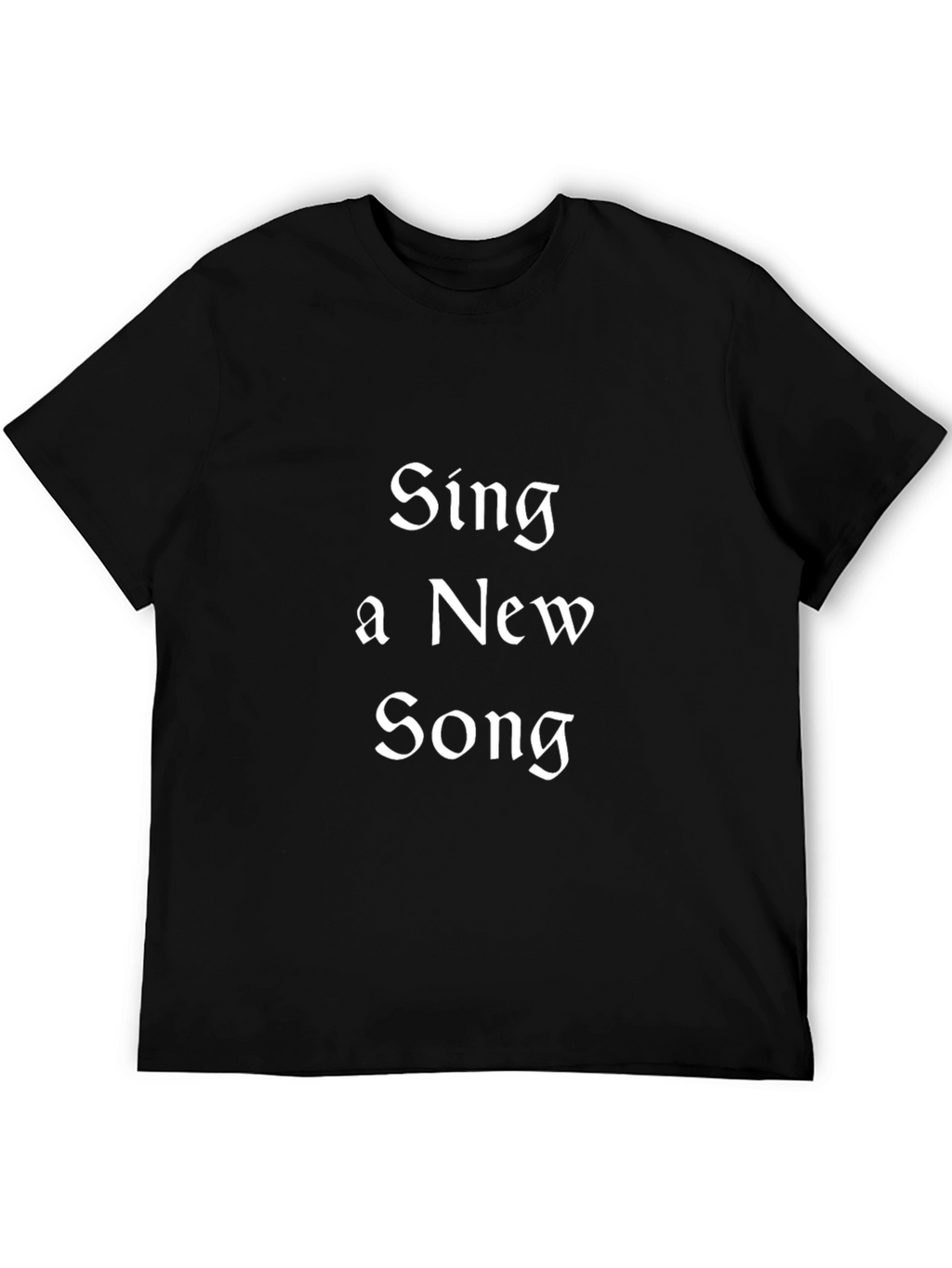 Sing a New Song T-Shirt - Classic Fit