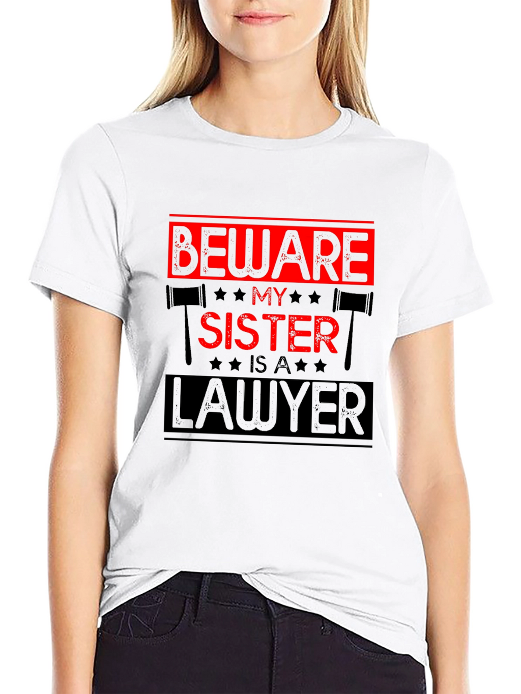 Beware My Sister is a Lawyer T-Shirt