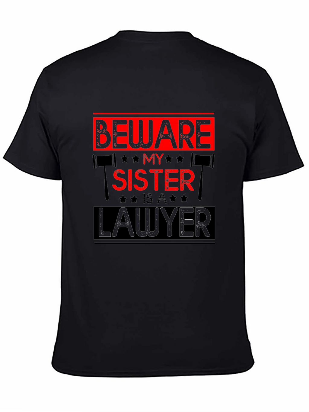 Beware My Sister is a Lawyer T-Shirt