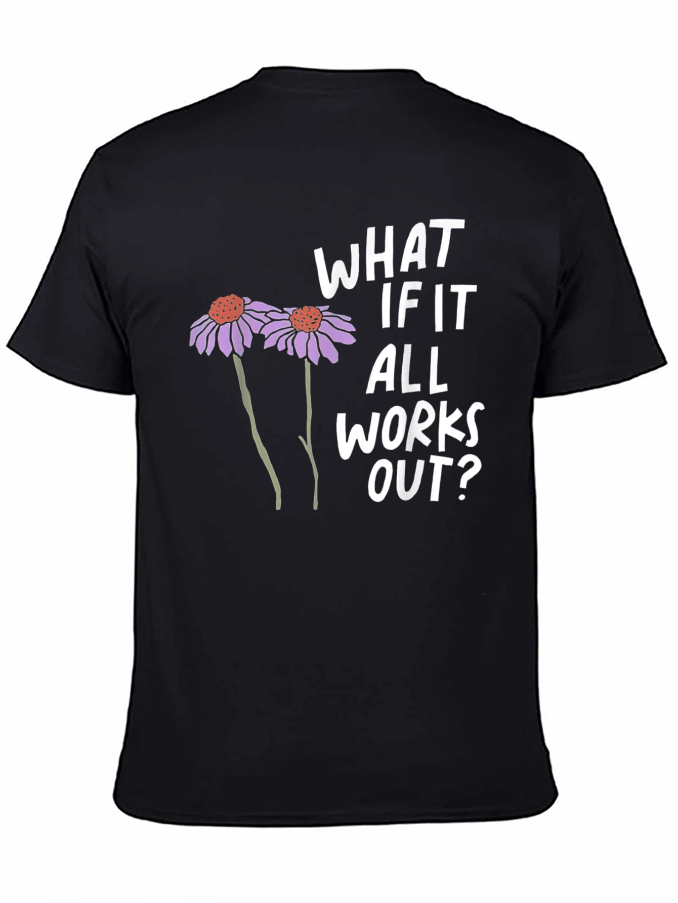 Optimistic Graphic Tee - What If It All Works Out?